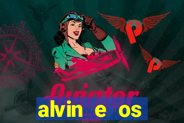 alvin e os esquilos 5